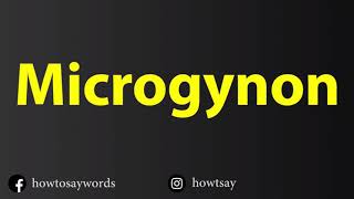 How To Pronounce Microgynon [upl. by Laurie]