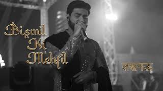 Bismil Ki Mehfil  Lucknow 2023 [upl. by Eniac]