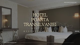 HOTEL POARTA TRANSILVANIEI BISTRIȚA BISTRIȚANĂSĂUD OFERTE CAZARE HOTEL POARTA TRANSILVANIEI [upl. by Anirac596]