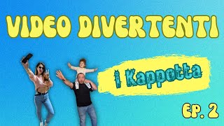 VIDEO DIVERTENTI FAMIGLIA KAPPOTTA Mix N°2 [upl. by Euqinna]