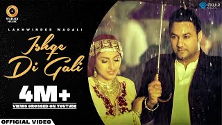 Ishqe Di Gali Official Video  Lakhwinder Wadali  Wadali Music  Latest Song  Jeeti Productions [upl. by Cyrie325]