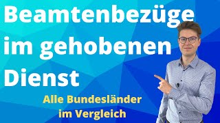 Beamtenbesoldung gehobener Dienst  Bezüge aller Bundesländer im Überblick [upl. by Griselda291]