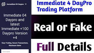 Immediate 4 DayPro Real or Fake  Immediate 4 DayPro Review  Scam or Legit  Trading Platform [upl. by Eened]