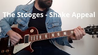 The Stooges Shake Appeal Guitar Cover [upl. by Cut]