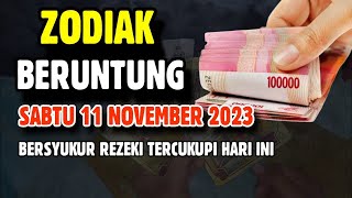 ZODIAK YANG BERUNTUNG HARI SABTU 11 NOVEMBER LENGKAP DAN AKURAT [upl. by Etnor]