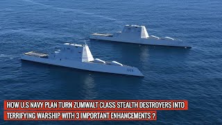 ZUMWALT CLASS WILL SEE MAJOR ENHANCEMENTS  INCLUDING WEAPON TO STRIKE ANYWHERE IN THE WORLD IN 1HR [upl. by Buyer]