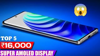 AMOLED display mobile under 160005 best Amoled curve display mobile under 16000Curve display phone [upl. by Trebreh802]