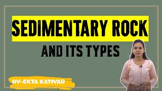 Sedimentary Rock And its Types [upl. by Leicam417]