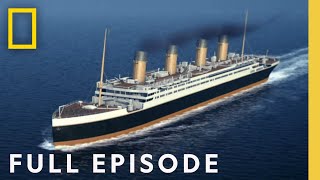 Investigating the Titanic Full Episode  Drain the Oceans [upl. by Lukash622]