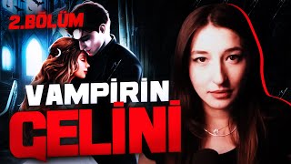 DESICIONS  VAMPİRİN GELİNİ 2BÖLÜM [upl. by Eseryt667]