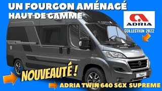 Fourgon aménagé  ADRIA TWIN SUPREME 640 SGX 2022 avec Henry et Bertrand campingcar33 [upl. by Lehcir]