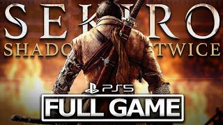 SEKIRO SHADOWS DIE TWICE Full Gameplay Walkthrough  No Commentary 【FULL GAME】PS5 4K UHD [upl. by Eiclek]