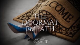 The Doormat Empath [upl. by Neahs]