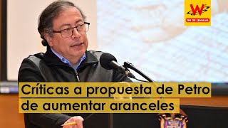 “Una pésima idea” exministro por propuesta de aumentar aranceles [upl. by Riamu64]