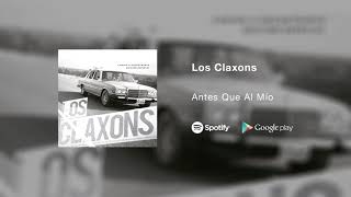 Los Claxons  Antes Que Al Mío [upl. by Mervin]