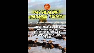 MY HEALING PROMISE TODAY  PRAY BEFORE YOU START YOUR DAY [upl. by Edee]