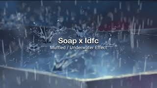 Soap x Idfc MASHUP Slowed  MuffledUnderwater Effect 🎧🔊 [upl. by Vanhook]