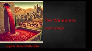 The Winepress  Short story by Josef Essberger  English stories  Mystery winetasting storytime [upl. by Colinson]