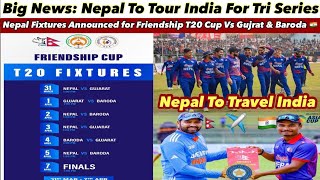 Nepal To Tour India For T20 Tri Series vs Gujrat amp Baroda 🔥 [upl. by Maite]