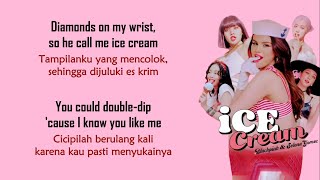 BLACKPINK amp Selena Gomez  Ice Cream  Lirik Terjemahan Indonesia [upl. by Htiduj297]