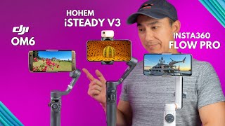 DJI Osmo Mobile 6 vs Hohem iSteady V3 vs Insta360 Flow Pro Review Which One Should You Buy [upl. by Anelleh265]