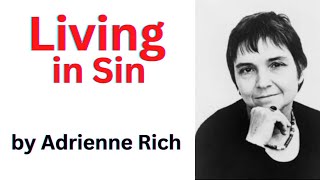 Living in Sin by Adrienne Rich  Analysis  Line by line Explanation in Urdu Hindi [upl. by Lika]