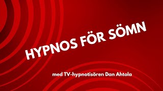 Hypnos för sömn – Somna lättare och sov bättre med Dan Ahtola [upl. by Atiuqrahc46]