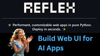 Build Web UI on Python Gen AI Applications with Reflex [upl. by Manda]