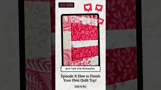 How to Finish Your First Quilt Top [upl. by Mosora]