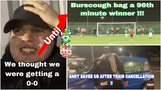 Burscough 10 Prestwich Heys Matchday vlog 96TH MINUTE WINNER prevents a goalless draw [upl. by Einrae]