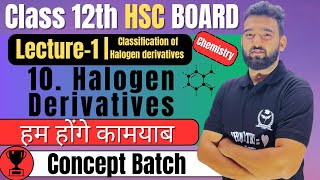 L1 10 Halogen Derivatives Class 12th Chemistry newindianera conceptbatch [upl. by Miles]