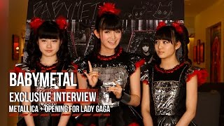 BabyMetal on Meeting Metallica  Opening for Lady Gaga [upl. by Koball422]