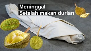 Meninggal Setelah Makan Durian 17 Makanan Yang Tidak Boleh Dimakan Setelah Makan Buah Durian [upl. by Namara]