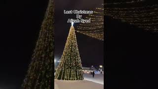 Last Christmas Cover by Alizah Syed [upl. by Nulubez]