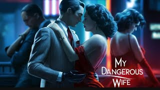 Secrets of My Dangerous Wife Revealed episode 912story [upl. by Eno767]