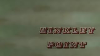 Archive footage of Hinkley Point A [upl. by Leonard]