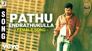 Pathu Endrathukulla Female Song  Vikram Samantha  D Imman  Vijay Milton [upl. by Eetnahs]