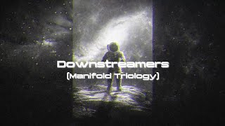 Topic  9  Downstreamers  Manifold Triology  Power Scaling [upl. by Chet365]