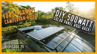 PART 3 DIY 500 Watts Solar Panel Roof Rack  EP29  Ford Transit Campervan Build [upl. by Lattie]