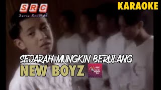 Karaoke MV  New Boyz  Sejarah Mungkin Berulang Official Music Video Karaoke [upl. by Sarette773]