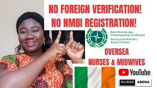 quotNO FOREIGN VERIFICATION NO NMBI 🇮🇪 RECOGNITIONquot OVERSEA NURSES amp MIDWIVES NURSEABENA 🇬🇭 🇮🇪 [upl. by Ahsela]