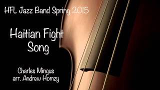 Haitian Fight Song  HFL HS Jazz Ensemble Spring 2015 [upl. by Enamart]