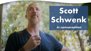 Pathways to Awakening A Conversation with Scott Schwenk [upl. by Ullyot624]