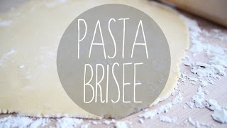 Video ricetta  Pasta Brisée [upl. by Aicac821]