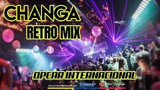 CHANGA RETRO MIX 🔥LA MEJOR CHANGA RETRO🔥 CHANGA DEL PARA BAILAR DjDarrelElapoderado [upl. by Scrogan]