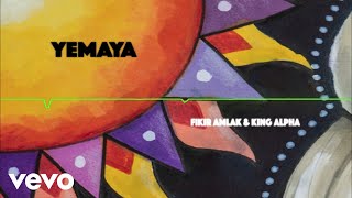 Fikir Amlak King Alpha  Yemaya Official Audio [upl. by Leik]