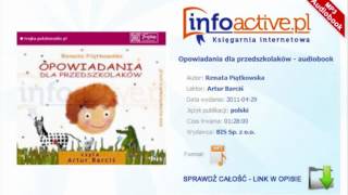 Opowiadania dla przedszkolaków audiobook mp3  Renata Piątkowska [upl. by Eeram]