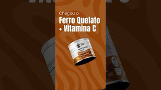 LANÇAMENTO Ferro Quelato  Vitamina C [upl. by Jer]