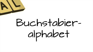 Buchstabieralphabet  Buchstabiertafel zum Buchstabieren von Fremdwörtern und Namen [upl. by Lenzi]