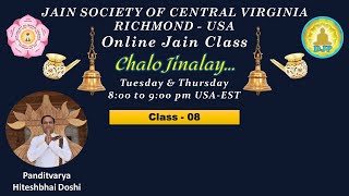 DJP Chalo Jinalay Class 8  JSCVA Richmond JAIN CLASS  Tuesday 8 Aug  800 pm USA  Hiteshbhai [upl. by Eineg735]